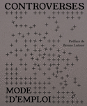Controverses mode d'emploi [édition de luxe]